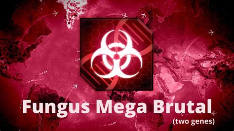 Plague Inc. Fungus Mega Brutal Walkthrough (only two genes .